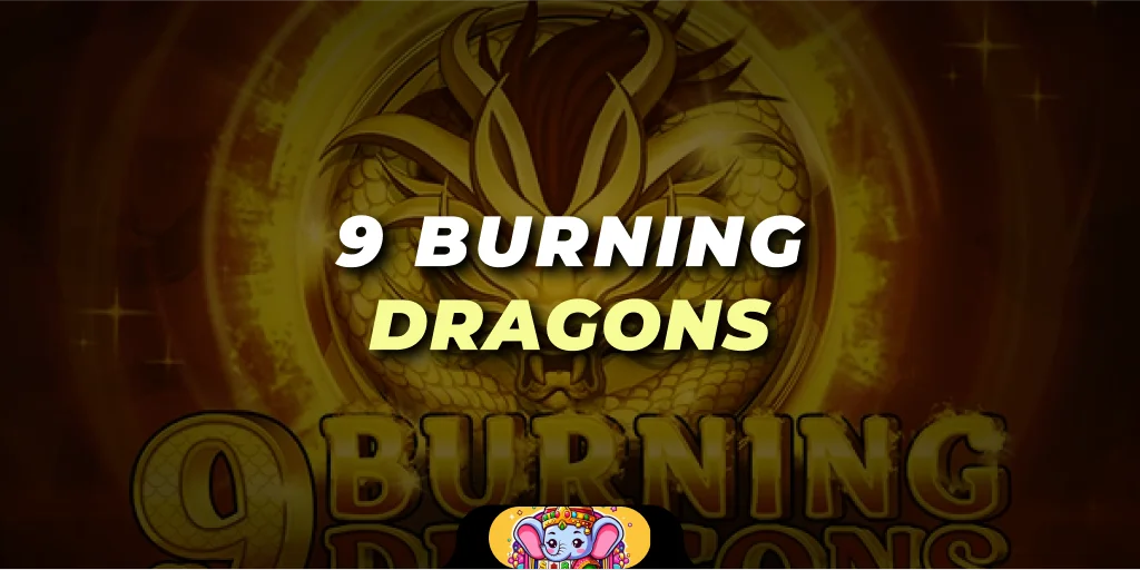 9 burning dragons